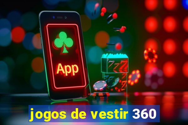 jogos de vestir 360